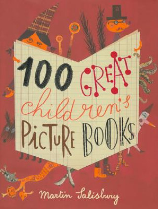 Kniha 100 Great Children's Picturebooks Martin Salisbury