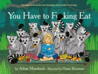 Книга You Have to F*cking Eat Adam Mansbach