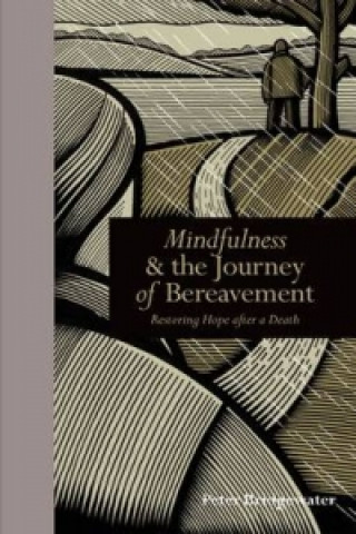 Книга Mindfulness & the Journey of Bereavement Peter Bridgewater