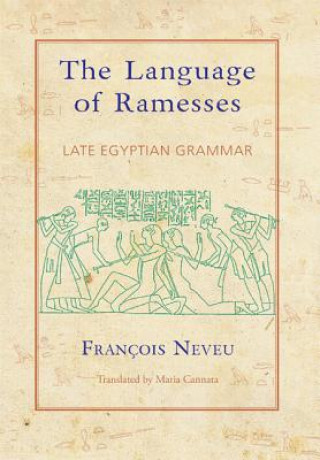 Livre Language of Ramesses Francois Neveu