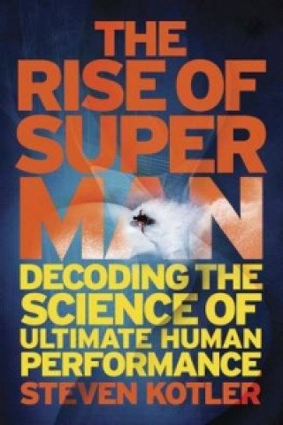 Kniha Rise of Superman Steven Kotler