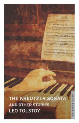 Könyv Kreutzer Sonata and Other Stories: New Translation Leo Tolstoy