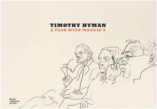 Carte Timothy Hyman: A Year with Maggie's Timothy Hyman