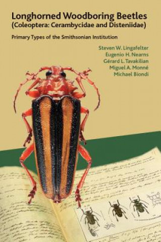 Kniha Longhorned Woodboring Beetles (Coleoptera: Cerambycidae and Disteniidae) Stephen W. Lingafelter