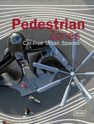 Kniha Pedestrian Zones Chris van Uffelen