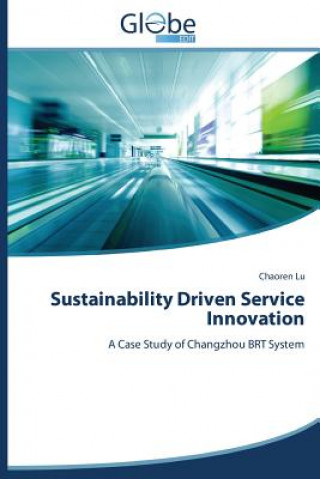 Книга Sustainability Driven Service Innovation Chaoren Lu