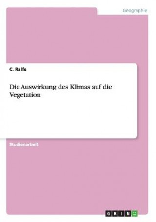 Livre Auswirkung des Klimas auf die Vegetation C. Ralfs