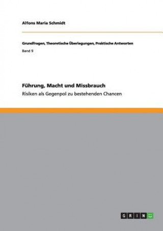 Könyv Fuhrung, Macht und Missbrauch Alfons Maria Schmidt