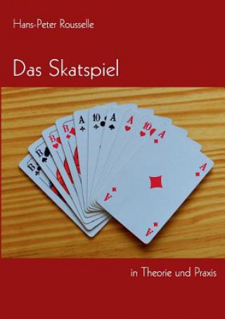 Carte Skatspiel in Theorie und Praxis Hans-Peter Rousselle