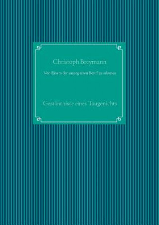 Livre Von Einem der auszog einen Beruf zu erlernen Christoph Breymann