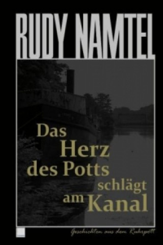 Kniha Das Herz des Potts schlägt am Kanal Rudy Namtel