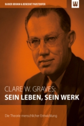 Könyv Clare W. Graves: Sein Leben, sein Werk Rainer Krumm