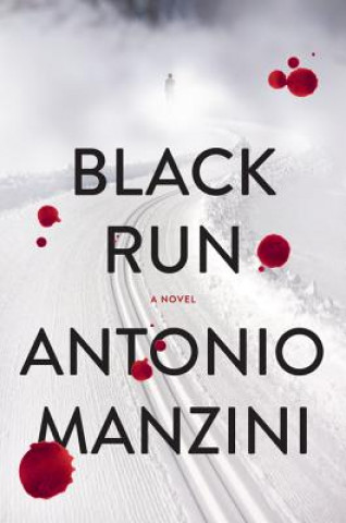 Kniha Black Run Antonio Manzini