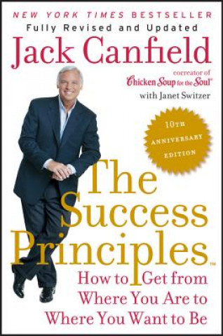 Kniha Success Principles(TM) - 10th Anniversary Edition Jack Canfield