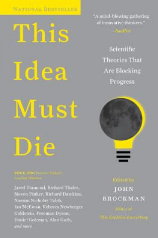 Kniha This Idea Must Die John Brockman