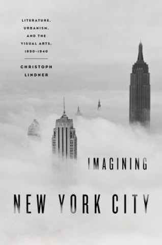 Kniha Imagining New York City Christoph Lindner