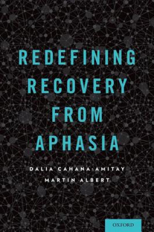 Carte Redefining Recovery from Aphasia Dalia Cahana-Amitay