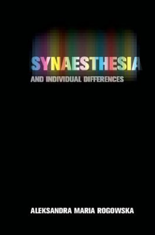 Kniha Synaesthesia and Individual Differences Aleksandra Maria Rogowska