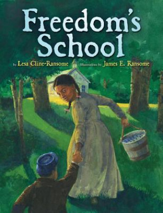 Carte Freedom's School Lesa Cline-Ransome