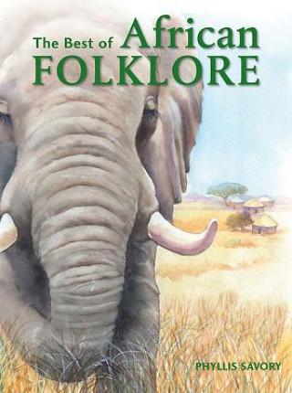 Книга best of African folklore Phyllis Savory