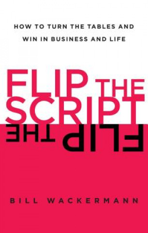 Kniha Flip the Script Bill Wackermann