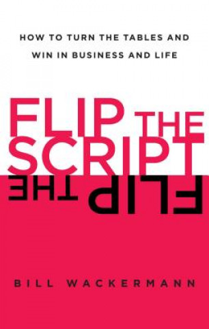 Książka Flip the Script Bill Wackermann