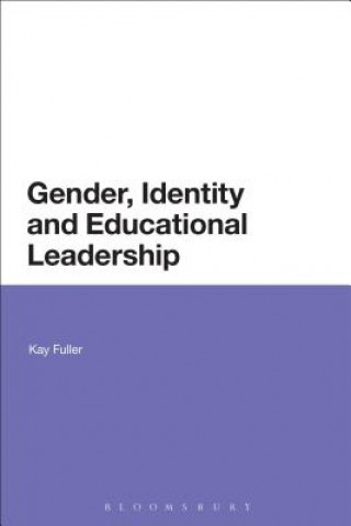 Książka Gender, Identity and Educational Leadership Kay Fuller