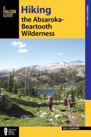 Книга Hiking the Absaroka-Beartooth Wilderness Bill Schneider