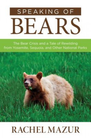 Knjiga Speaking of Bears Rachel Mazur