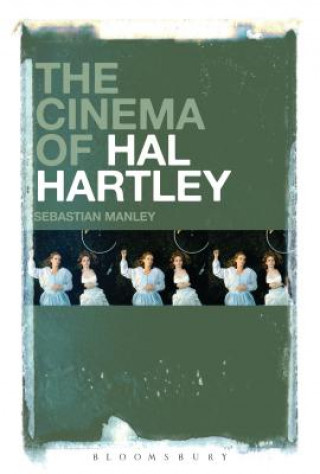 Kniha Cinema of Hal Hartley Sebastian Manley