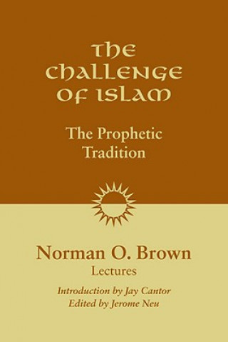 Könyv Challenge of Islam Norman O. Brown