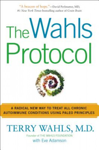 Książka The Wahls Protocol Terry Wahls
