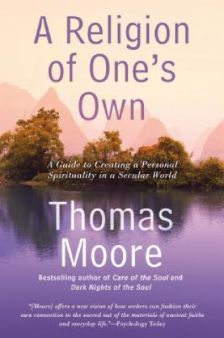 Kniha Religion Of One's Own Thomas Moore