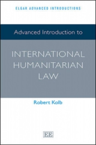 Buch Advanced Introduction to International Humanitarian Law R. Kolb