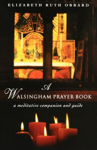 Kniha Walsingham Prayer Book Elizabeth Ruth Obbard