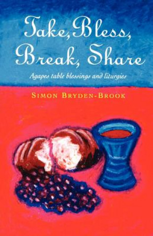 Buch Take, Bless, Break, Share Simon Bryden-Brook