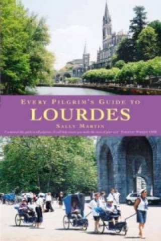 Kniha Every Pilgrim's Guide to Lourdes Sally Martin