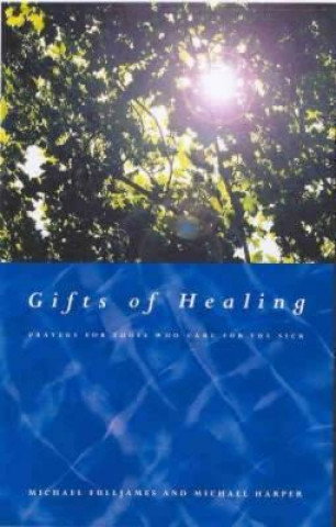 Kniha Gifts of Healing Michael Harper
