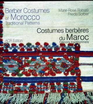 Kniha Berber Costumes of Morocco: Traditional Patterns Marie-Rose Rabate