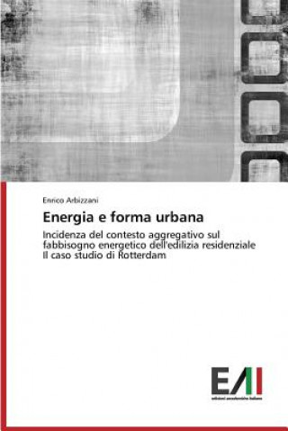 Kniha Energia E Forma Urbana Enrico Arbizzani