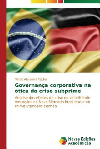 Kniha Governanca corporativa na otica da crise subprime Márcio Alexandre Fischer