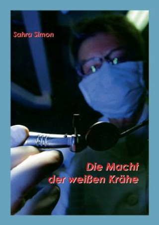 Libro Macht der weissen Krahe Sahra Simon