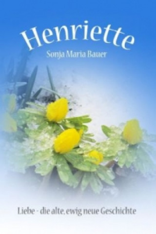 Kniha Henriette Sonja Maria Bauer