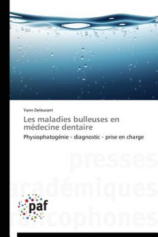 Libro Les Maladies Bulleuses En Medecine Dentaire Yann Deleurant