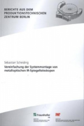 Carte Vereinfachung der Systemmontage von metalloptischen IR-Spiegelteleskopen. Sebastian Scheiding