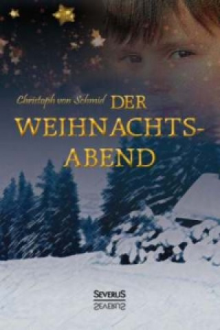 Könyv Der Weihnachtsabend Christoph von Schmid