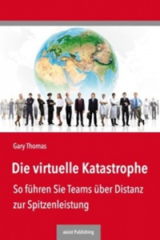 Könyv Die virtuelle Katastrophe Gary Thomas