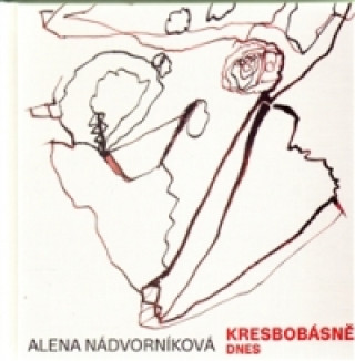 Könyv Kresbobásně dnes Alena Nádvorníková