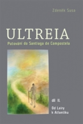 Book Ultreia II Zdeněk Susa