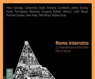 Kniha Roma Interrotta (Rome Interrupted) Aaron Betsky